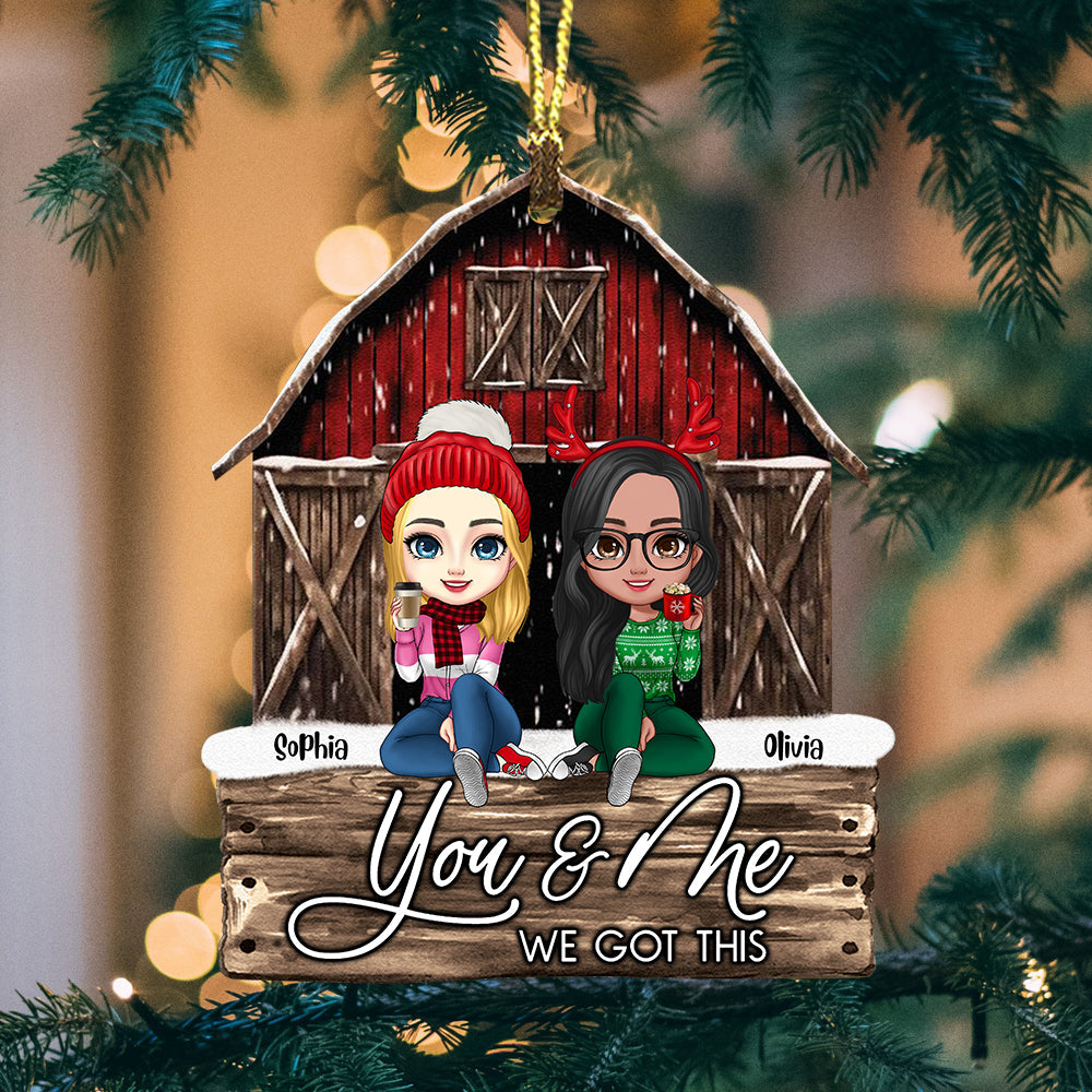 Blisscorners You & Me We Got This, Custom Appearances And Names - Personalized Custom Shaped Wooden Ornament - Gift For Besties, Christmas Gift2D Flat LM2111