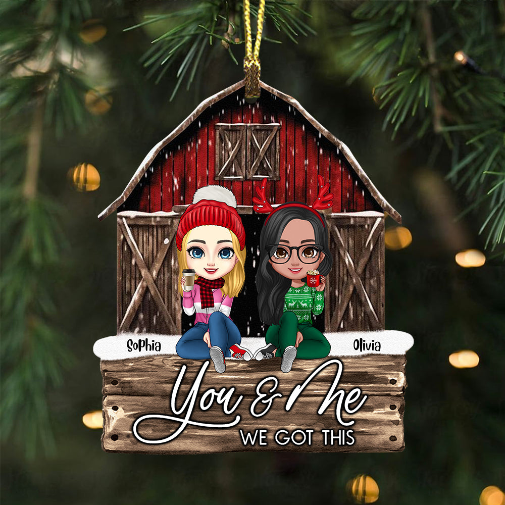 Blisscorners You & Me We Got This, Custom Appearances And Names - Personalized Custom Shaped Wooden Ornament - Gift For Besties, Christmas Gift2D Flat LM2111