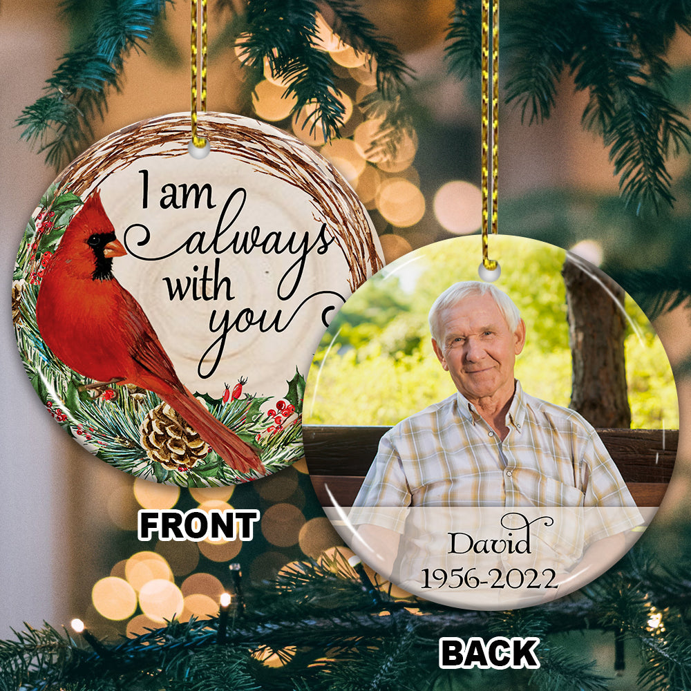 Blisscorners I Always With You - Custom Photo And Name- Personalized 2 Sides Ceramic Ornament - Gift For Family, Memorial Gift2D Flat LM2111