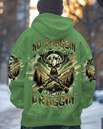 BLISSCORNERS NO BRAGGING UNTIL YOU'RE DRAGGING DEER HUNTING ALL OVER PRINT