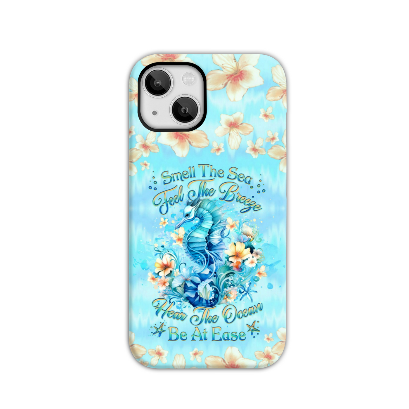 BLISSCORNERS SMELL THE SEA FEEL THE BREEZE SEAHORSE PHONE CASE