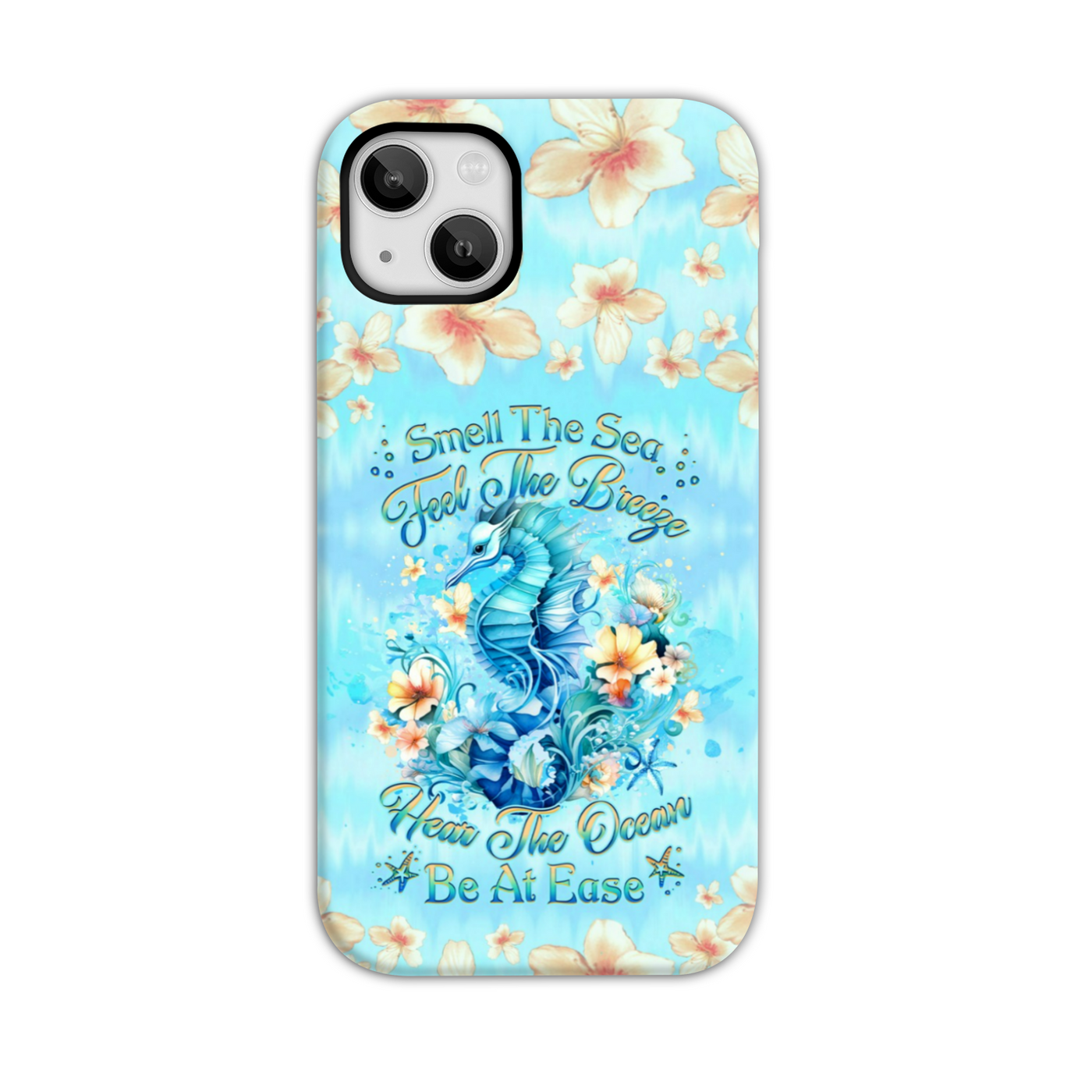 BLISSCORNERS SMELL THE SEA FEEL THE BREEZE SEAHORSE PHONE CASE
