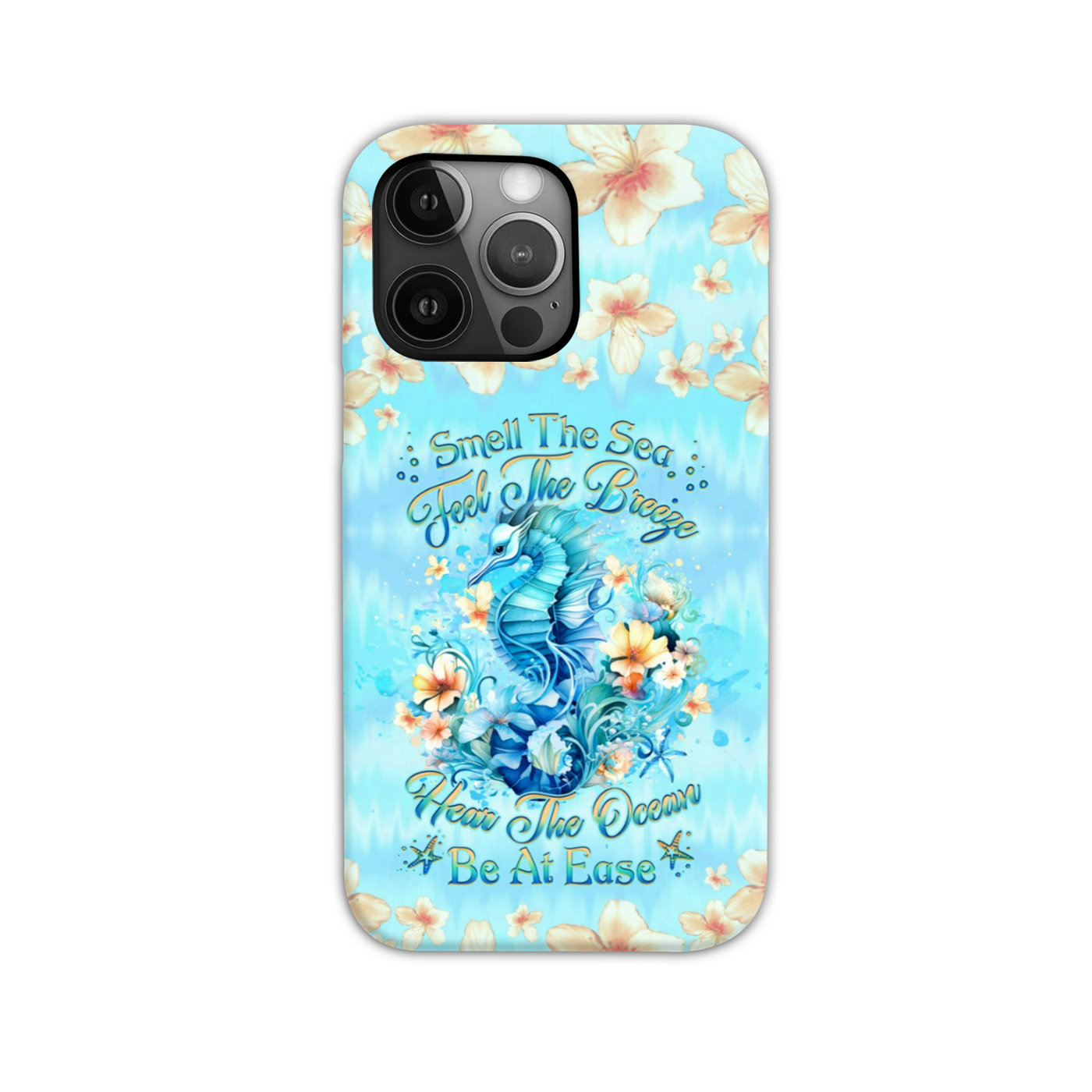 BLISSCORNERS SMELL THE SEA FEEL THE BREEZE SEAHORSE PHONE CASE