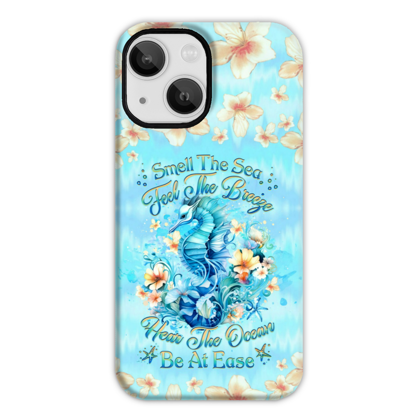 BLISSCORNERS SMELL THE SEA FEEL THE BREEZE SEAHORSE PHONE CASE