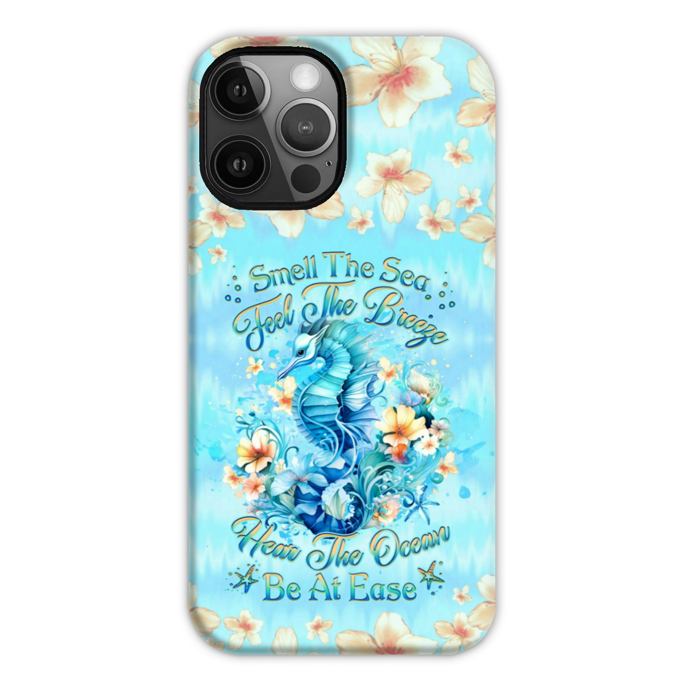 BLISSCORNERS SMELL THE SEA FEEL THE BREEZE SEAHORSE PHONE CASE