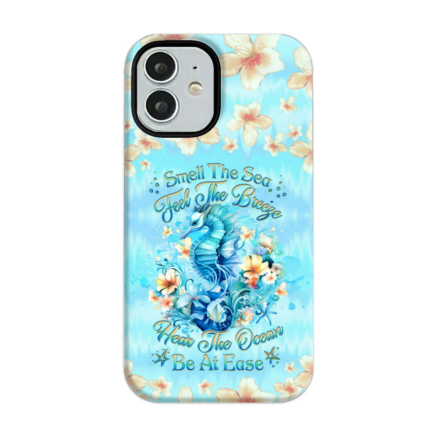 BLISSCORNERS SMELL THE SEA FEEL THE BREEZE SEAHORSE PHONE CASE