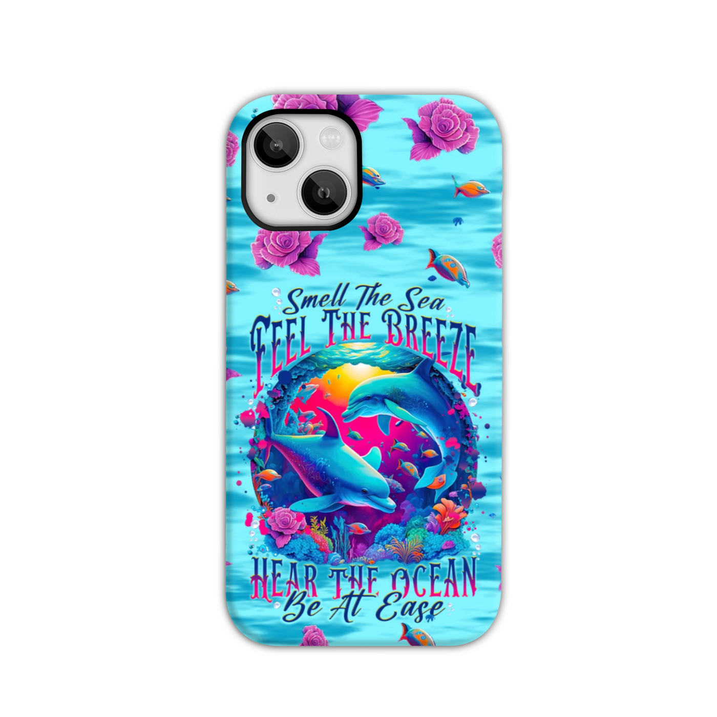 BLISSCORNERS SMELL THE SEA FEEL THE BREEZE DOLPHIN PHONE CASE
