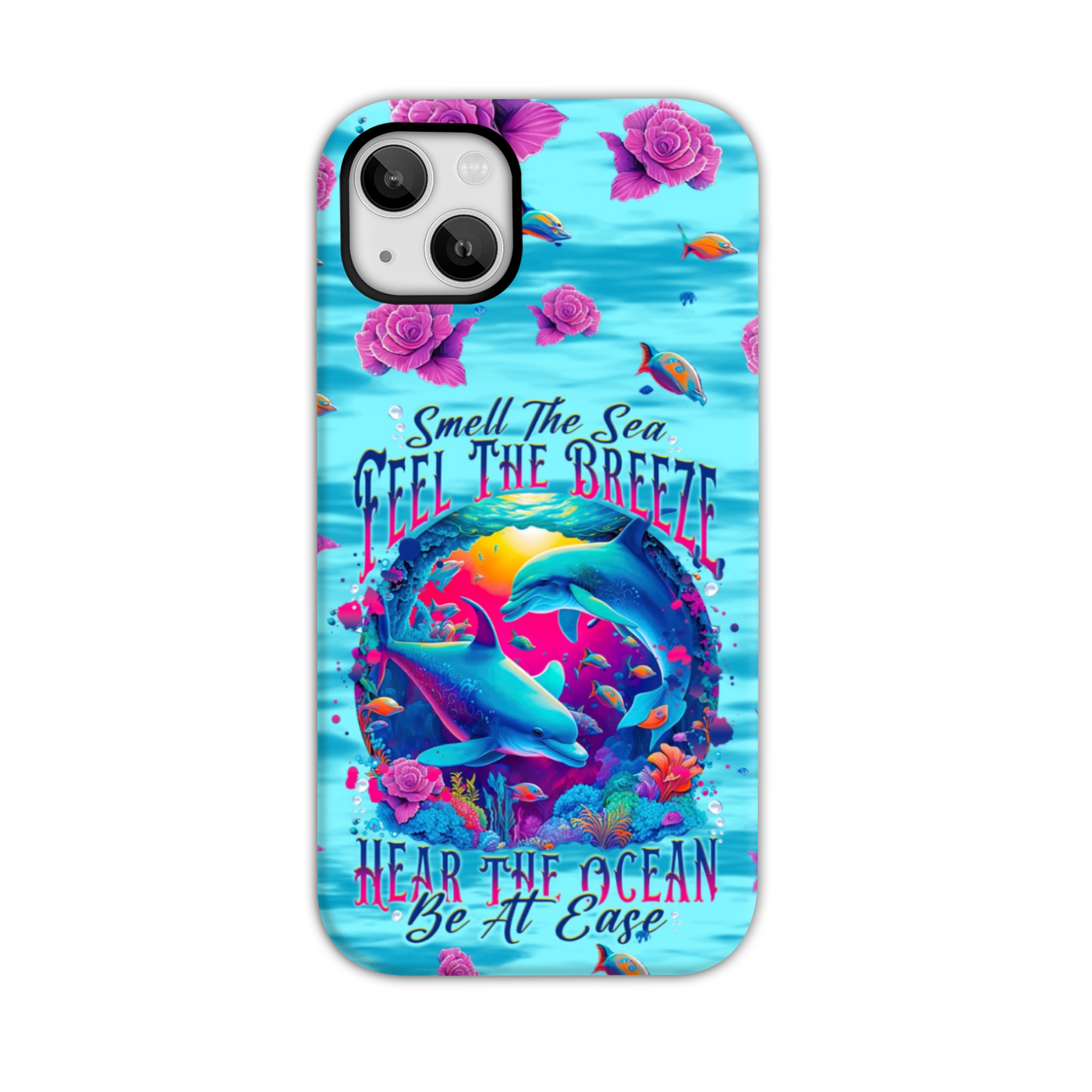 BLISSCORNERS SMELL THE SEA FEEL THE BREEZE DOLPHIN PHONE CASE