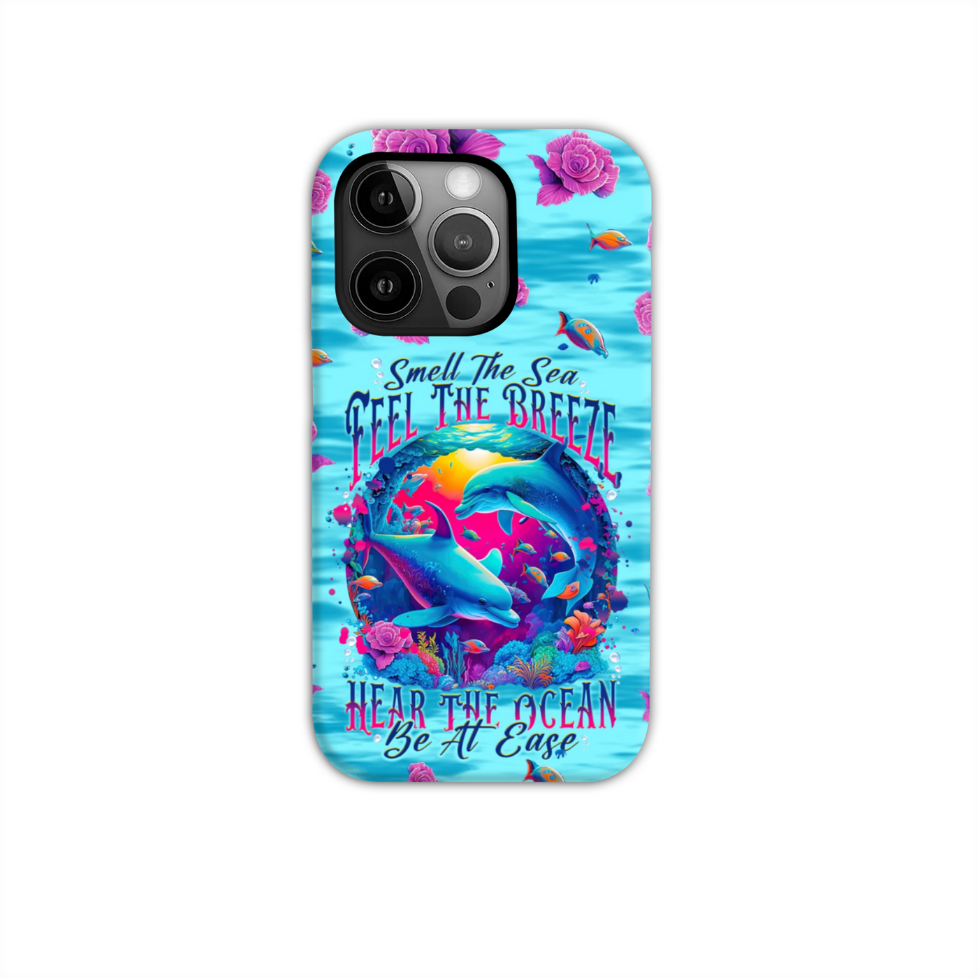 BLISSCORNERS SMELL THE SEA FEEL THE BREEZE DOLPHIN PHONE CASE