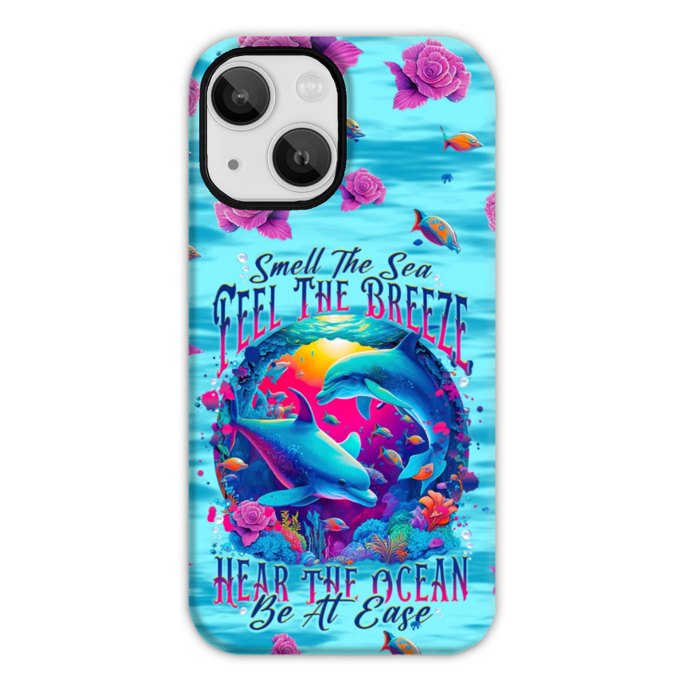 BLISSCORNERS SMELL THE SEA FEEL THE BREEZE DOLPHIN PHONE CASE