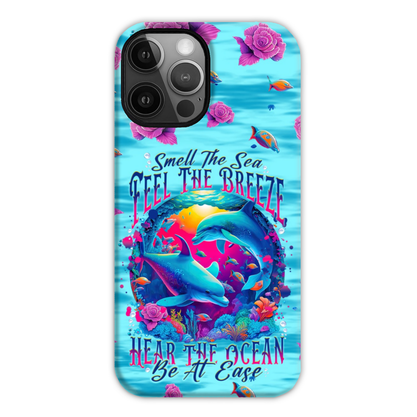 BLISSCORNERS SMELL THE SEA FEEL THE BREEZE DOLPHIN PHONE CASE