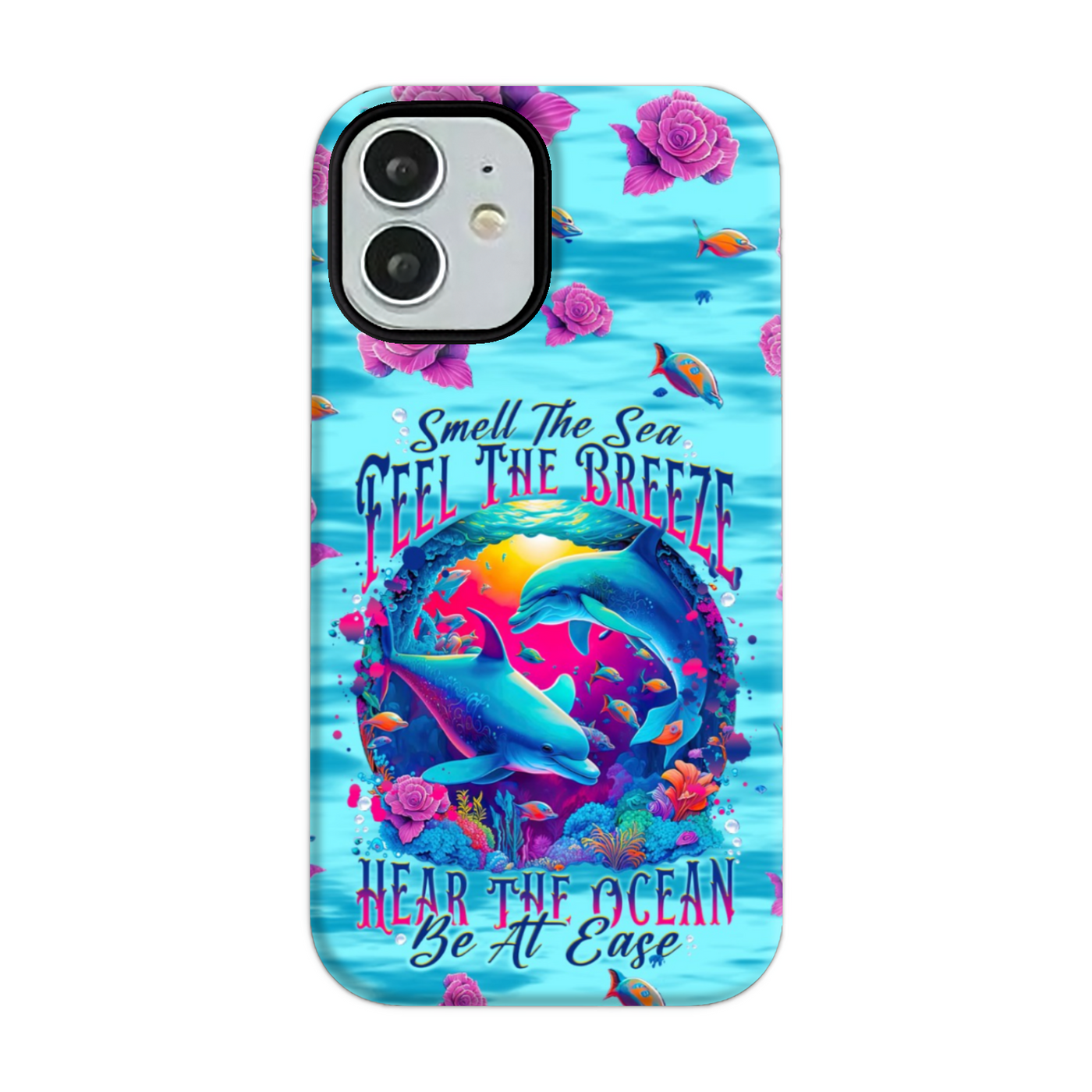 BLISSCORNERS SMELL THE SEA FEEL THE BREEZE DOLPHIN PHONE CASE