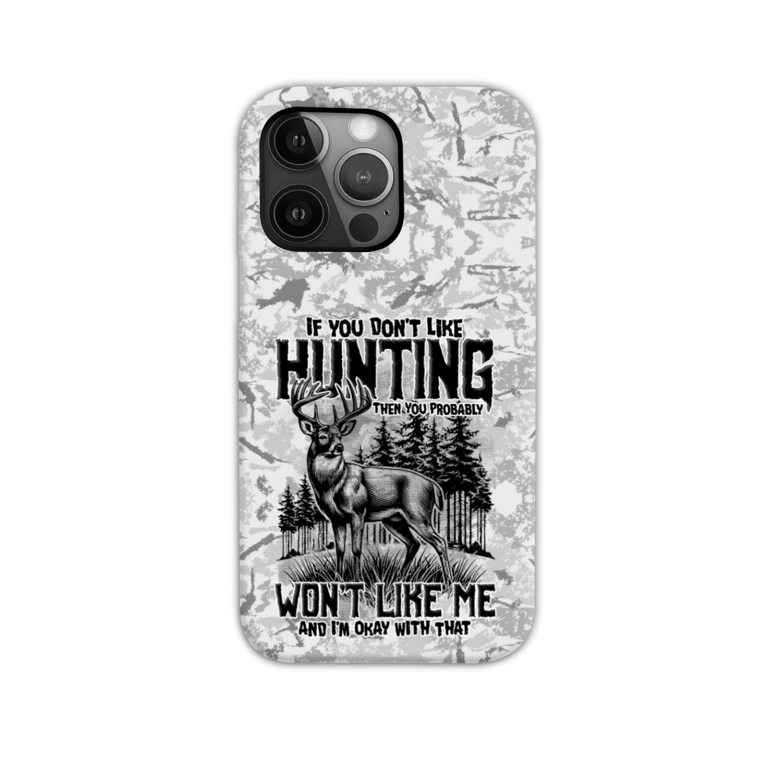 BLISSCORNERS IF YOU DON'T LIKE HUNTING PHONE CASE