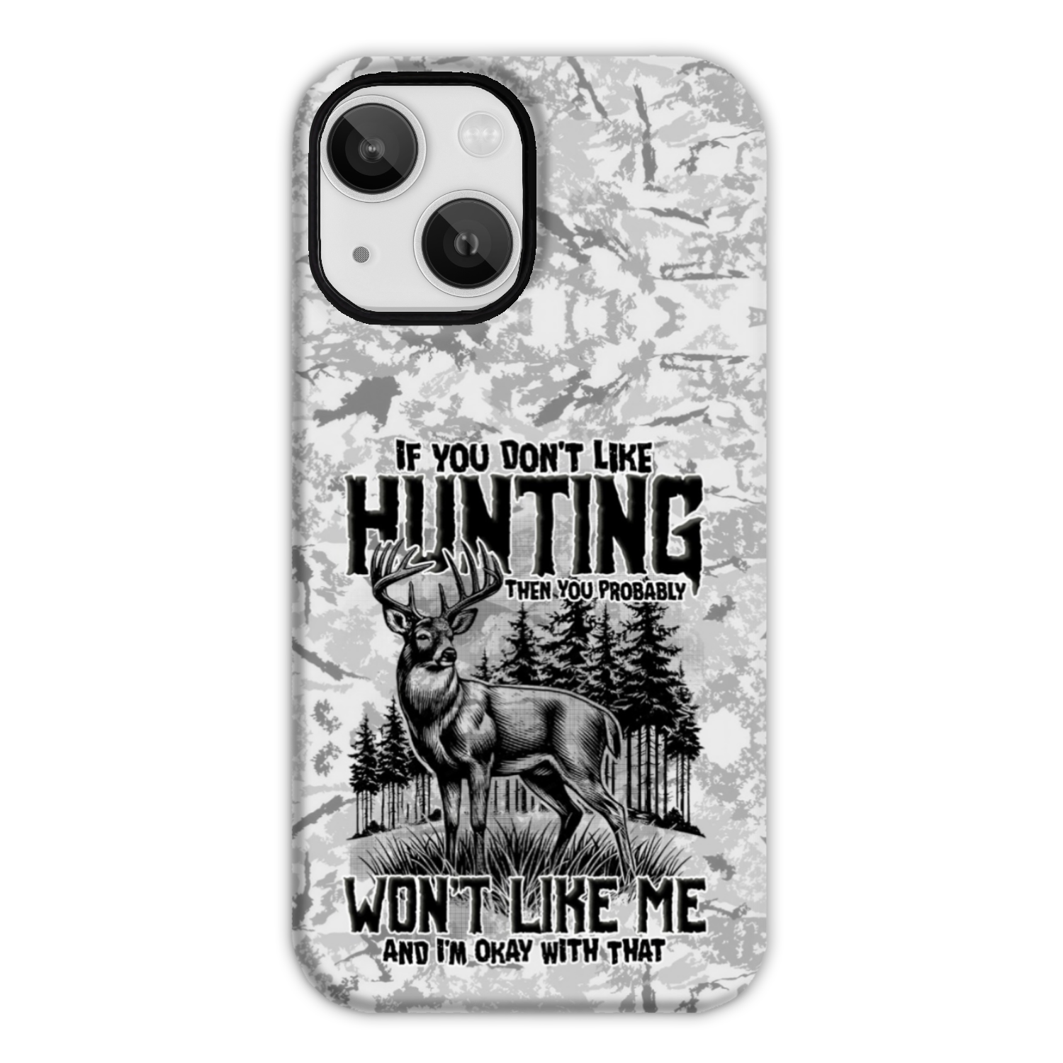 BLISSCORNERS IF YOU DON'T LIKE HUNTING PHONE CASE