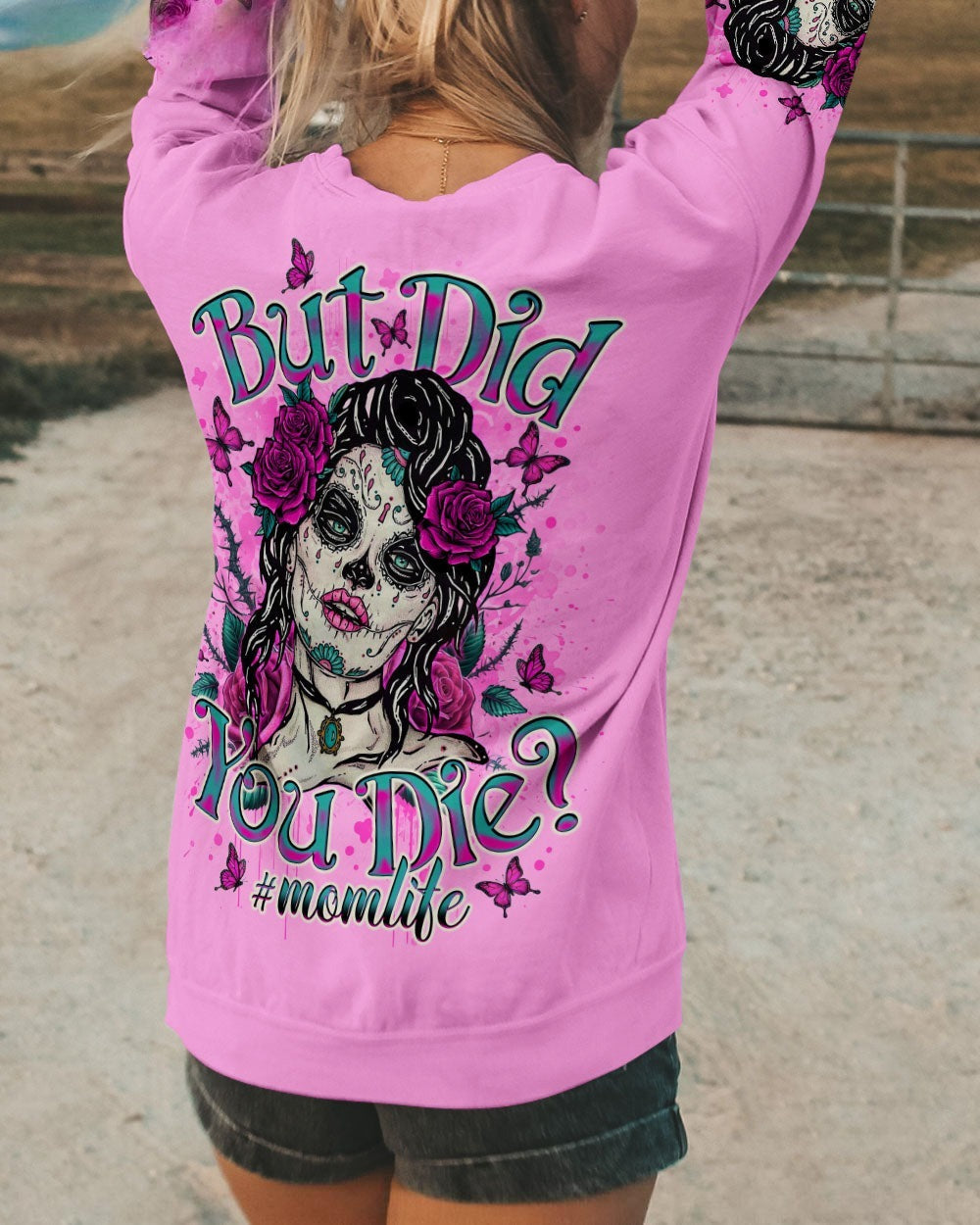 BLISSCORNERS BUT DID YOU DIE MOM LIFE SKULL LADY ALL OVER PRINT