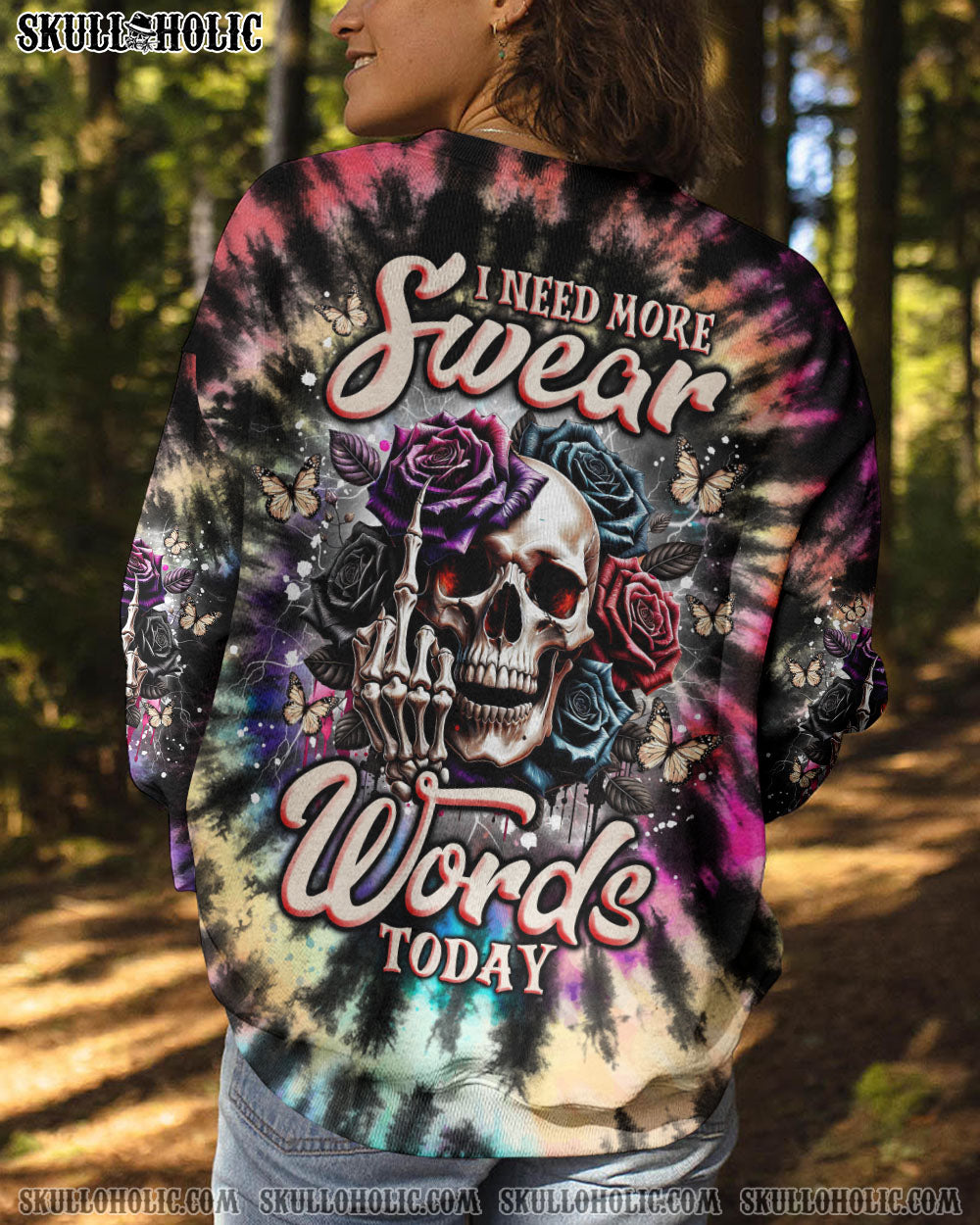 BLISSCORNERS I NEED MORE SWEAR WORDS TODAY SKULL TIE DYE ALL OVER PRINT