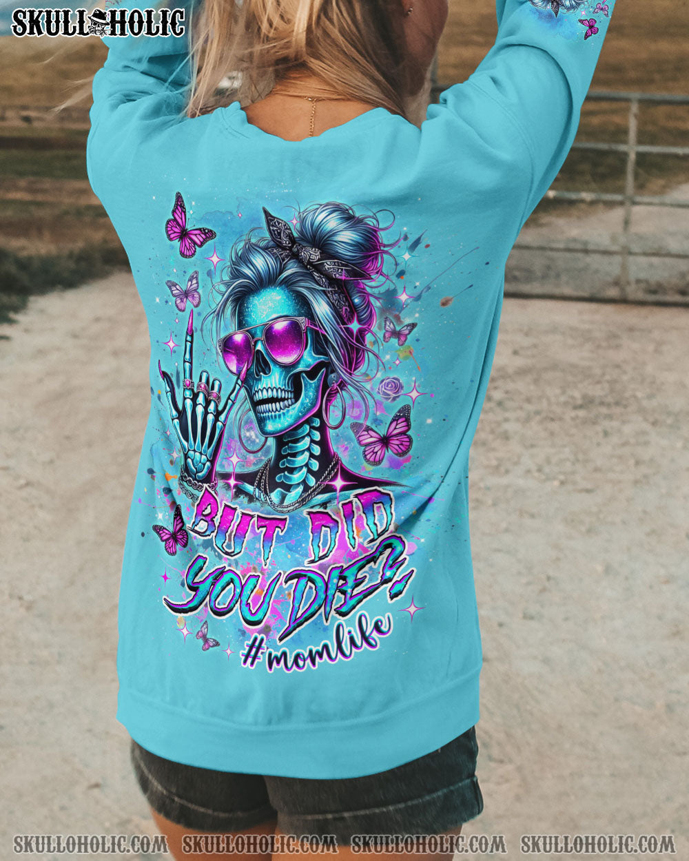 BLISSCORNERS BUT DID YOU DIE MOM LIFE ALL OVER PRINT