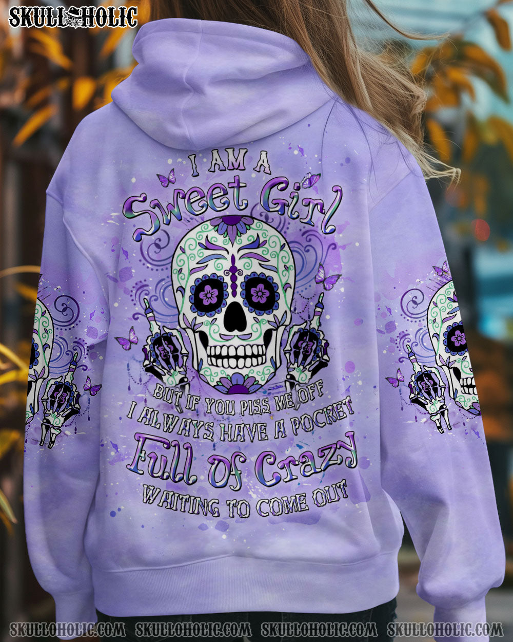 BLISSCORNERS I AM A SWEET GIRL BUT IF YOU PISS ME OFF SUGAR SKULL ALL OVER PRINT