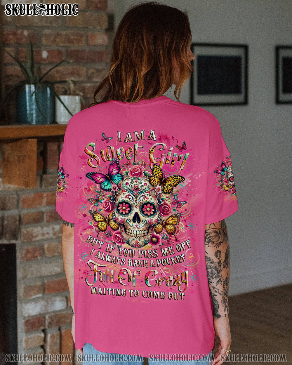 BLISSCORNERS I AM A SWEET GIRL BUT IF YOU PISS ME OFF SUGAR SKULL ALL OVER PRINT